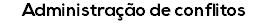 Administração de conflitos